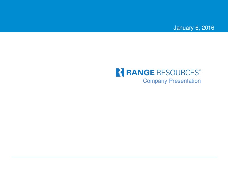 January 2016 Investor Presentation – Range Resources Corp – slide 1