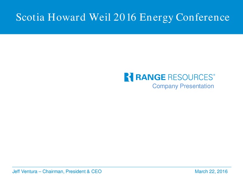 Scotia Howard Weil Energy Conference – Range Resources Corp – slide 1