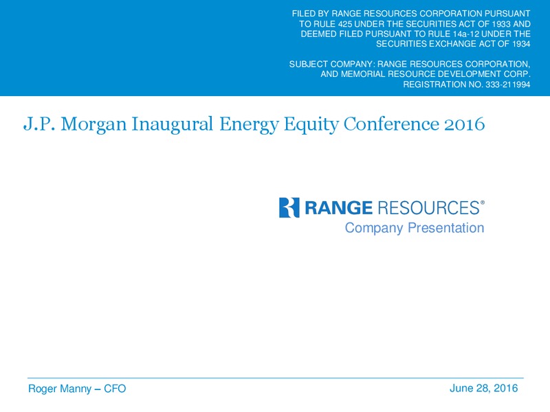 JP Morgan Inaugural Energy Equity Conference – Range Resources Corp – slide 1