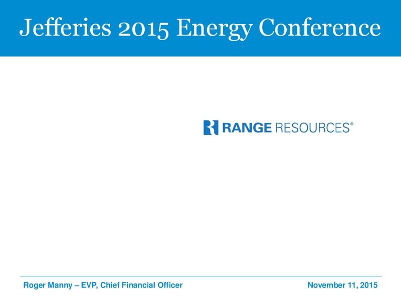 Jefferies 2015 Energy Conference – Range Resources Corp – slide 1