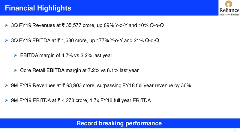 3Q FY 2018 19 Financial Results – Reliance Industries Limited – slide 47