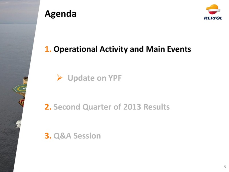Q2 2013 Earnings Call – Repsol S.A. – slide 4