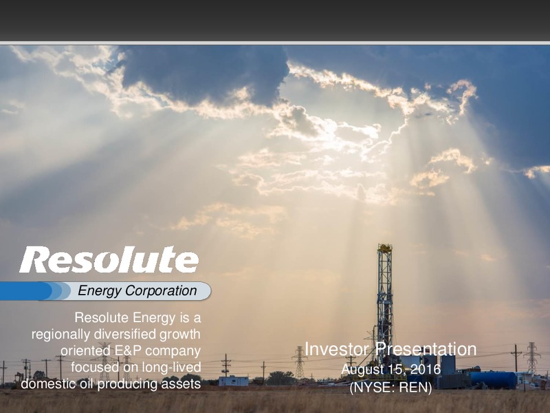 EnerCom The Oil & Gas Conference – Resolute Energy Corp – slide 1
