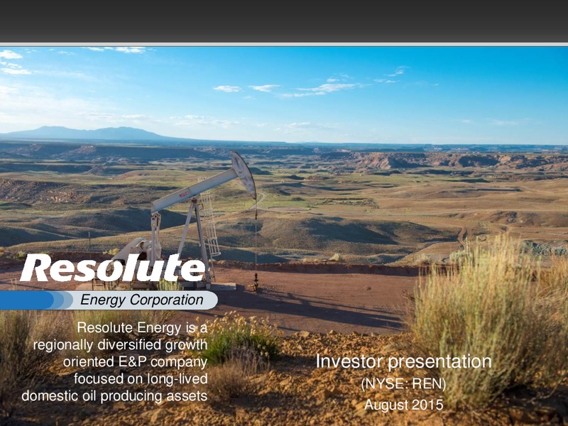 Enercom The Oil and Gas Conference – Resolute Energy Corp – slide 1