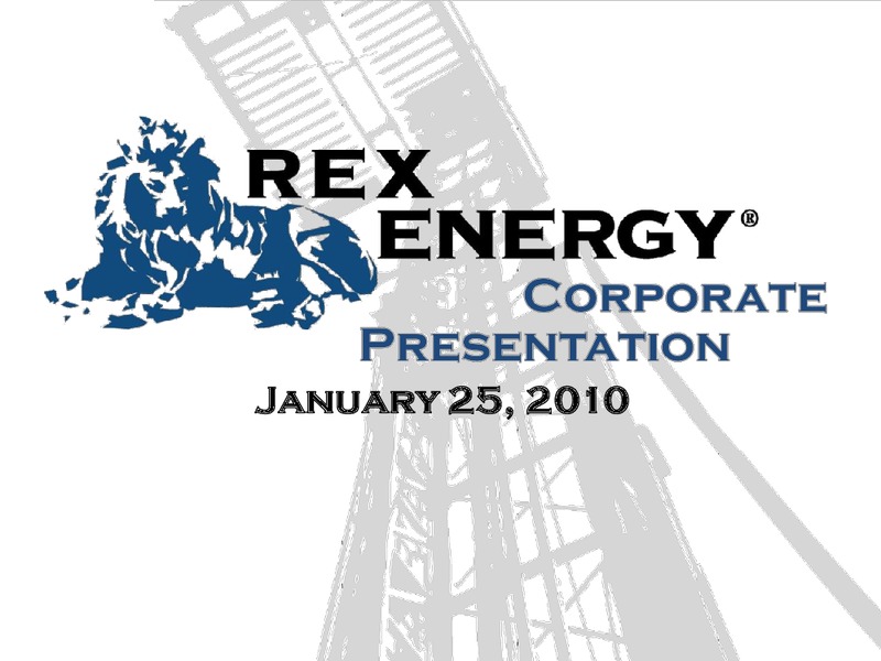 Corporate January 2010 Presentation – Rex Energy Corp – slide 1