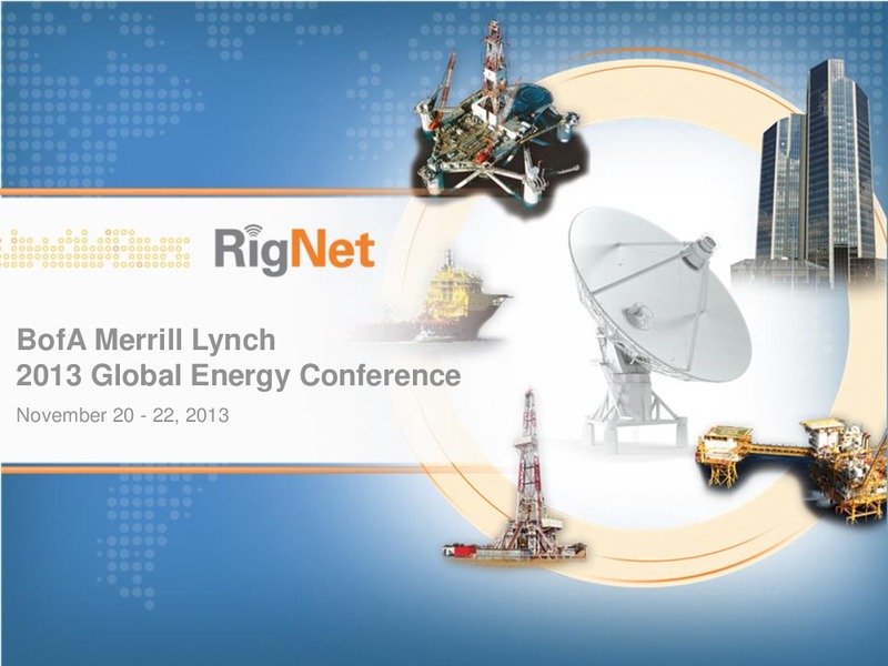BOFA MERRILL LYNCH 2013 GLOBAL ENERGY CONFERENCE – Rignet, Inc. – slide 1