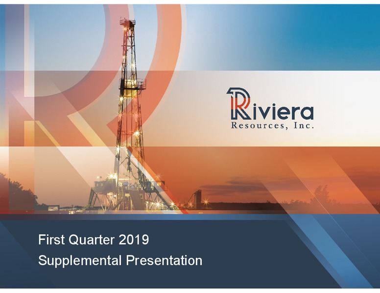 1Q 2019 Earnings Presentation – Riviera Resources – slide 1