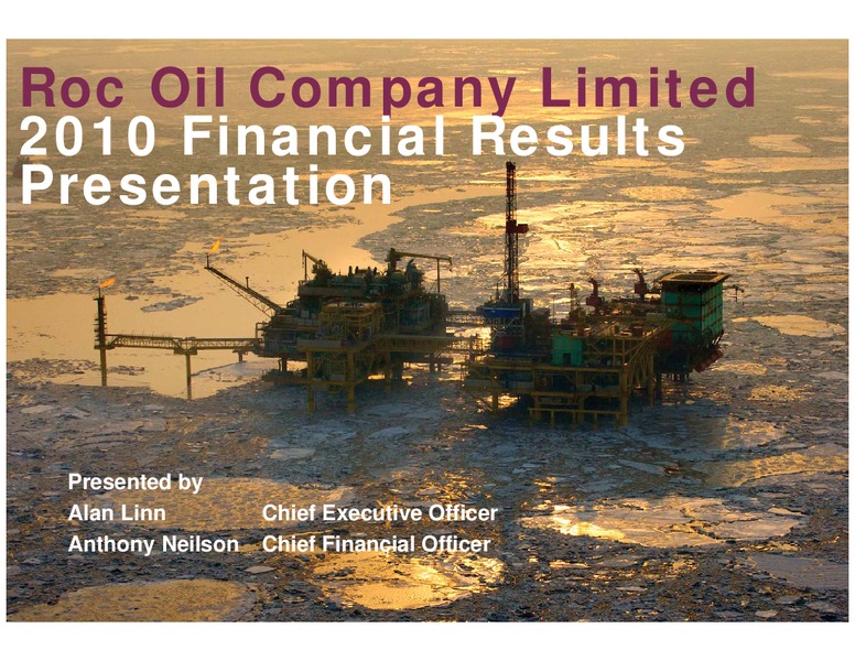 2010 Earnings Call – Roc Oil – slide 2