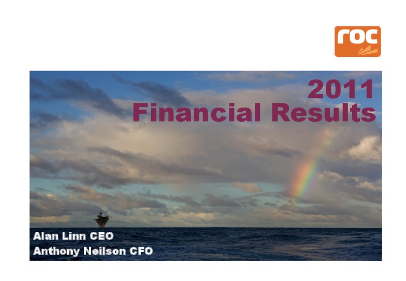 2011 Earnings Call – Roc Oil – slide 1