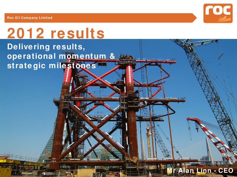 2012 Earnings Call – Roc Oil – slide 14
