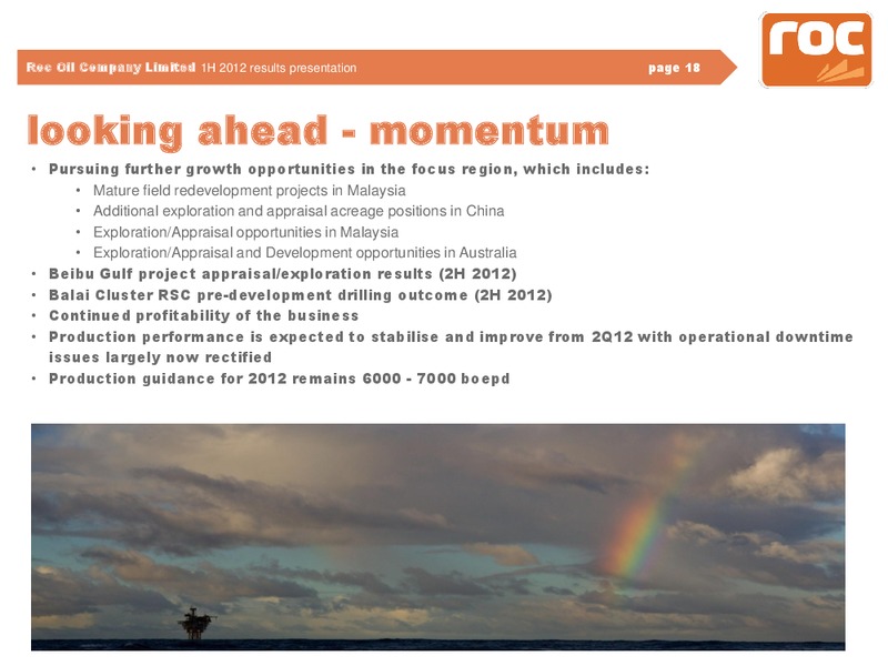 H1 2012 Earnings Call – Roc Oil – slide 18