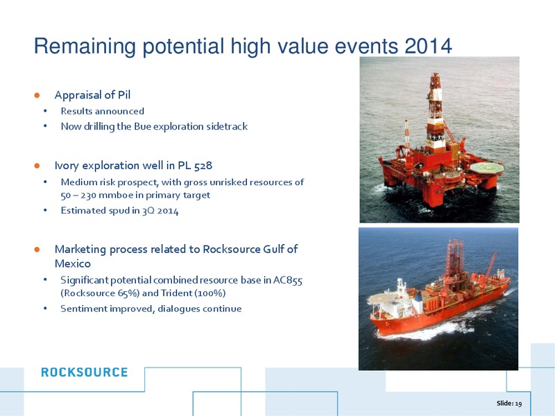 JUNE 2014 INVESTOR PRESENTATION – Rocksource – slide 19