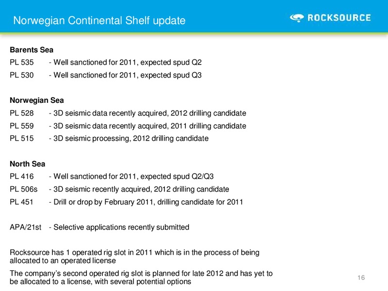 Q3 2010 – Rocksource – slide 16
