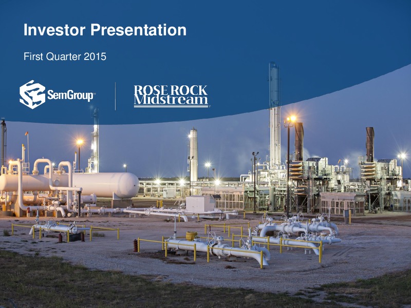 Q1 2015 Investor Presentation – Rose Rock Midstream, L.P. – slide 1