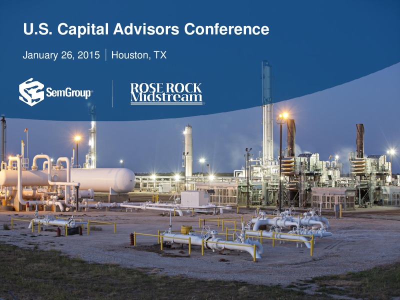 US Capital Advisors Conference – Rose Rock Midstream, L.P. – slide 1