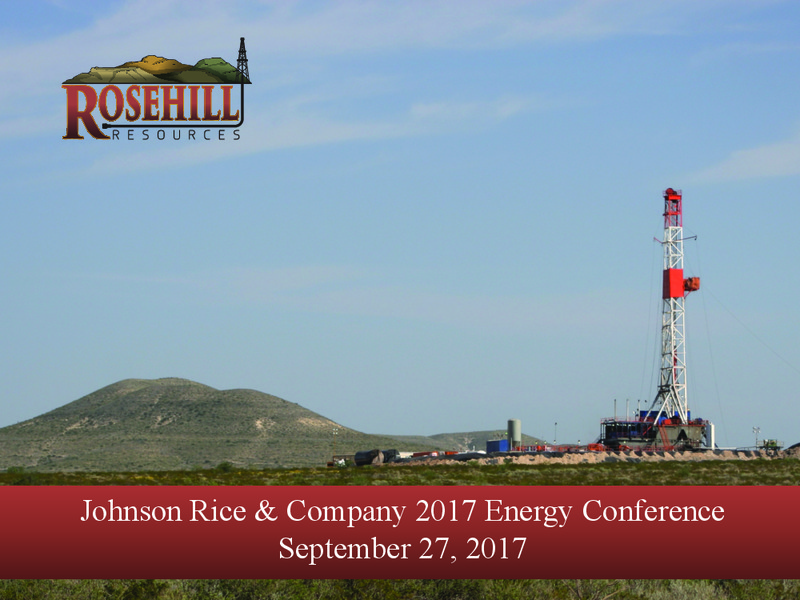 Johnson Rice 2017 Energy Conference – Rosehill Resources Inc. – slide 1