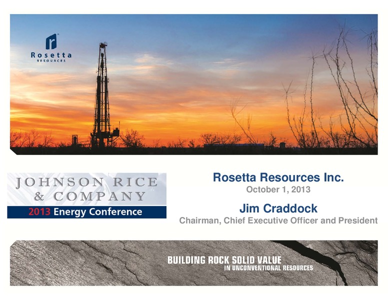 Johnson Rice Company Energy Conference – Rosetta Resources, Inc. – slide 1
