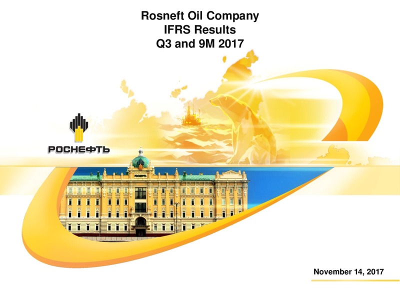 Q3 and 9M 2017 – Rosneft Oil Company – slide 1