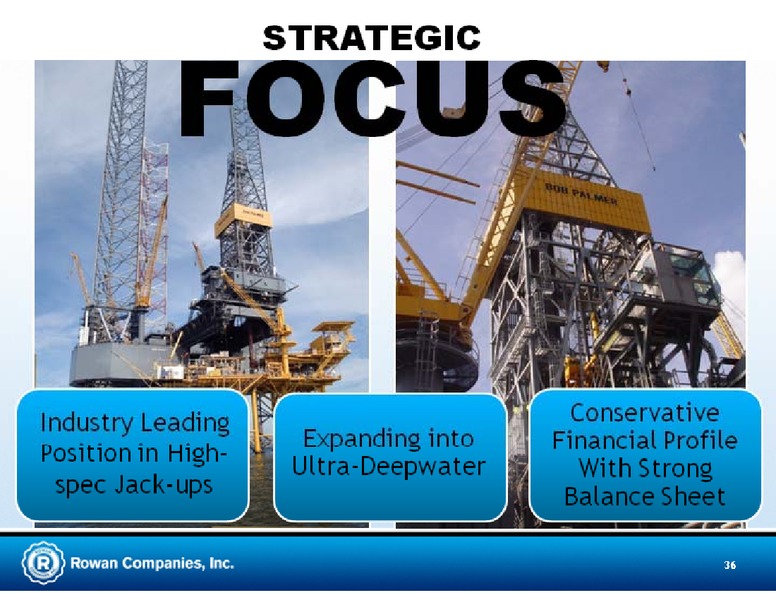 CREDIT SUISSE ENERGY SUMMIT – Rowan Companies plc – slide 36