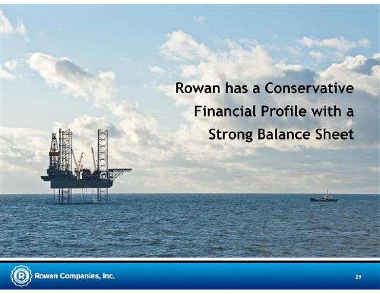 JEFFERIES 2011 GLOBAL ENERGY CONFERENCE – Rowan Companies plc – slide 29
