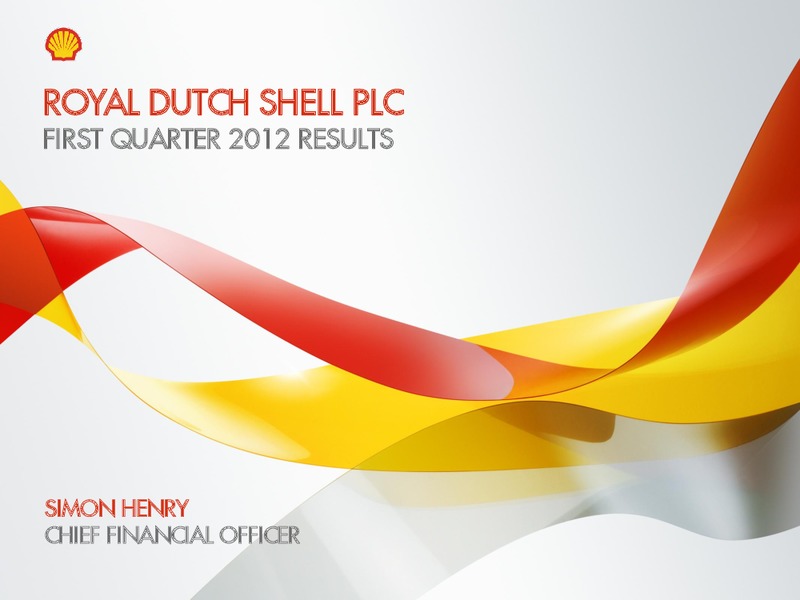 Q1 2012 Earnings Call – Shell – slide 2