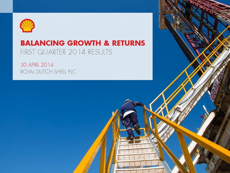 Q1 2014 Earnings Call – Shell – slide 1