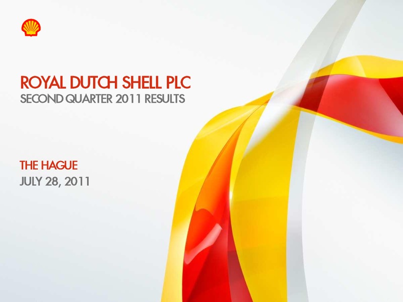 Q2 2011 Earnings Call – Shell – slide 1