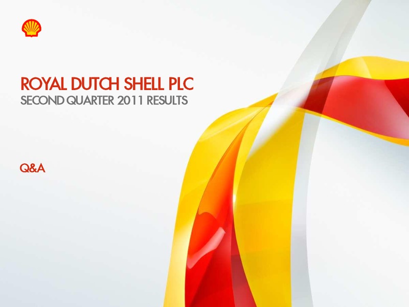 Q2 2011 Earnings Call – Shell – slide 18