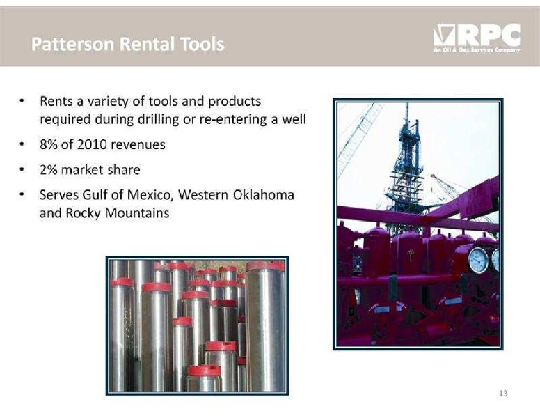 STEPHENS FALL INVESTMENT CONFERENCE – Rpc Inc. – slide 13