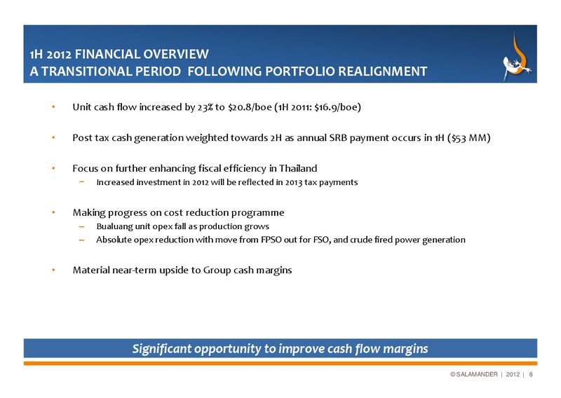 INTERIM RESULTS – Salamander Energy Plc – slide 8