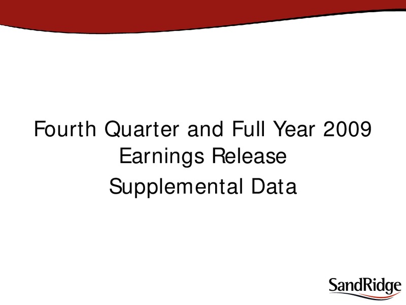 Q4 2009 EARNINGS – Sandridge Energy, Inc. – slide 2