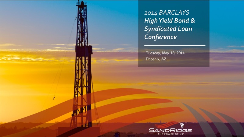 Barclays High Yield Bond and Syndicated Loan Conference – Sandridge Energy, Inc. – slide 1
