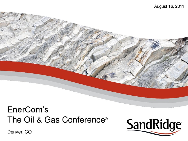 ENERCOMS THE OIL & GAS CONFERENCE – Sandridge Energy, Inc. – slide 1