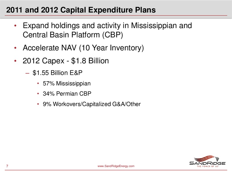 CAPITAL ONE SOUTHCOAST 2011 ENERGY CONFERENCE – Sandridge Energy, Inc. – slide 6