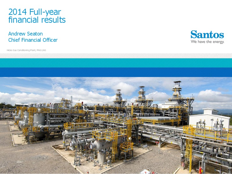 2014 Full Year Results – Santos Limited – slide 5