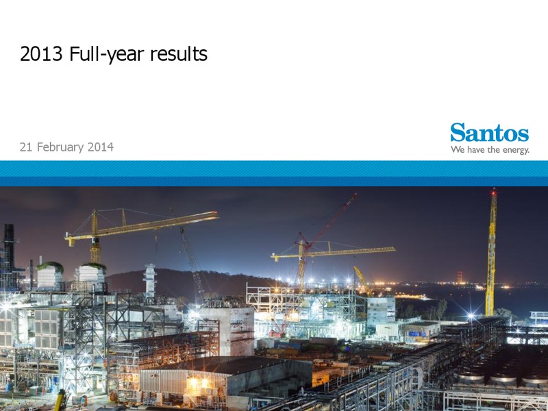 2013 Full year results – Santos Limited – slide 31