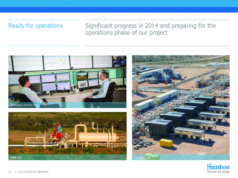 INVESTOR SEMINAR – Santos Limited – slide 30