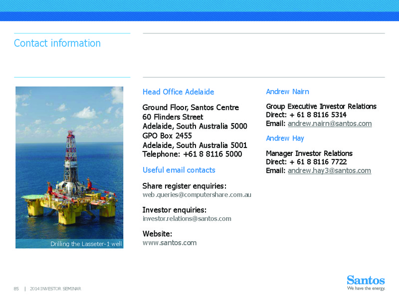 INVESTOR SEMINAR – Santos Limited – slide 84