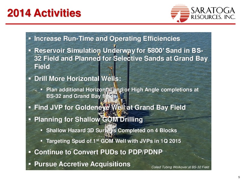 Presentation to EnerCom Oil & Services Conference – Saratoga Resources Inc. – slide 5