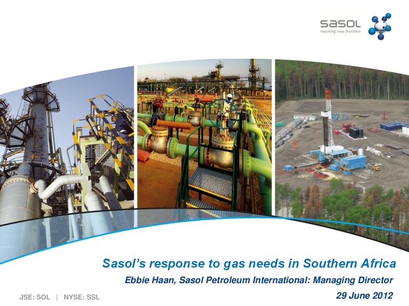 SASOLS RESPONSE TO GAS NEEDS IN SOUTHERN AFRICA – Sasol Limited – slide 1
