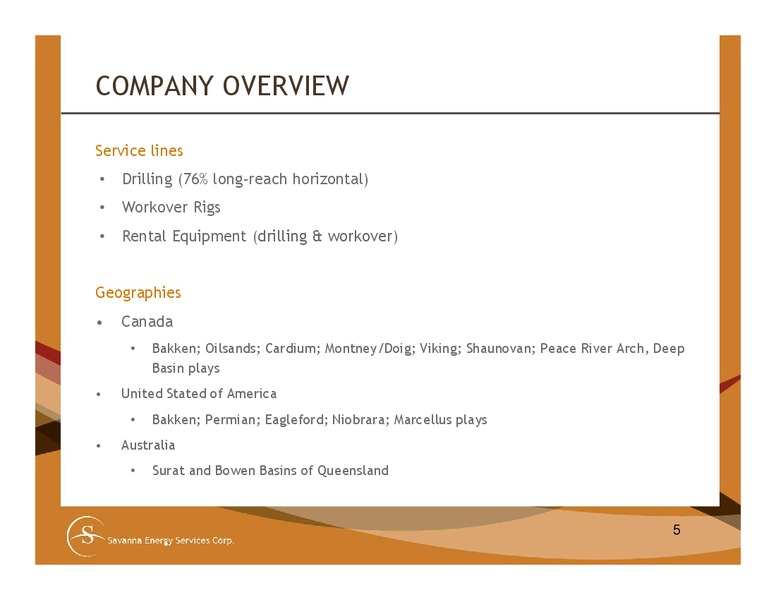 INVESTOR PRESENTATION – Savanna Energy Services Corp. – slide 5