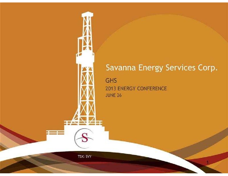 GLOBAL HUNTER SECURITIES ENERGY CONFERENCE – Savanna Energy Services Corp. – slide 1