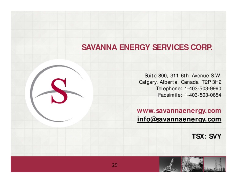 PETERS & CO 18TH ANNUAL ENERGY CONFERENCE – Savanna Energy Services Corp. – slide 29