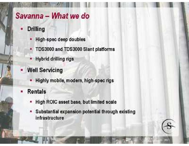 PETERS & CO LIMITED 2011 NORTH ERICAN OIL & GAS CONFERENCE – Savanna Energy Services Corp. – slide 4