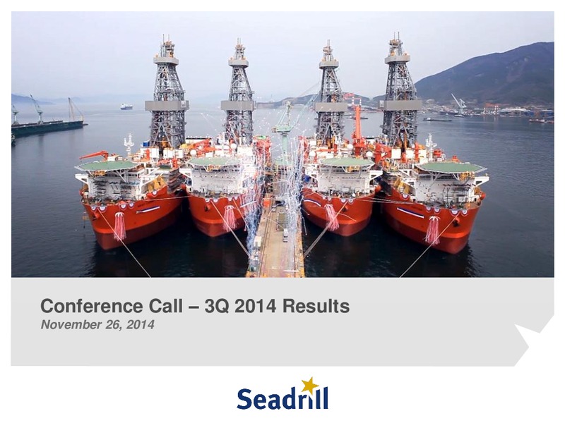 Conference Call 3Q 2014 Results – Seadrill Limited – slide 1