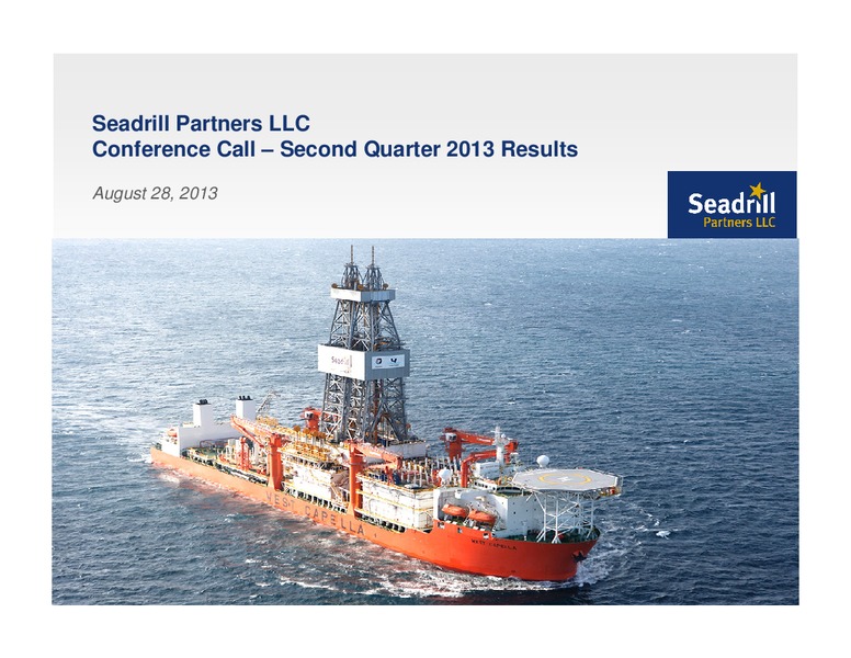 Q2 2013 EARNINGS CALL – Seadrill Partners LLC – slide 1