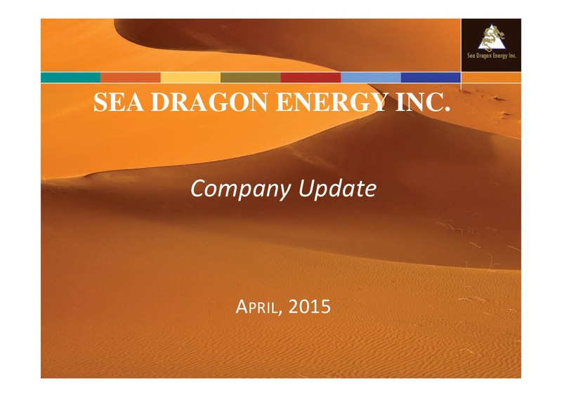 April 2015 Company Update – Sea Dragon Energy Inc. – slide 1