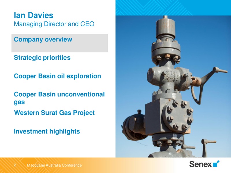 MACQUARIE AUSTRALIA CONFERENCE – Senex Energy Ltd. – slide 2