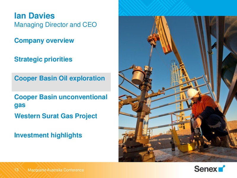 MACQUARIE AUSTRALIA CONFERENCE – Senex Energy Ltd. – slide 13