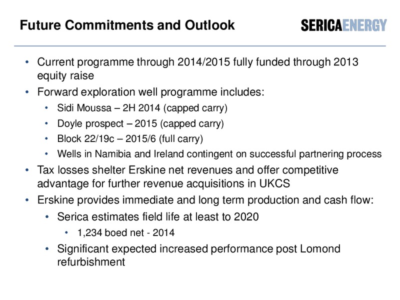 CHIEF OPERATING OFFICER'S REVIEW – Serica Energy Plc – slide 40